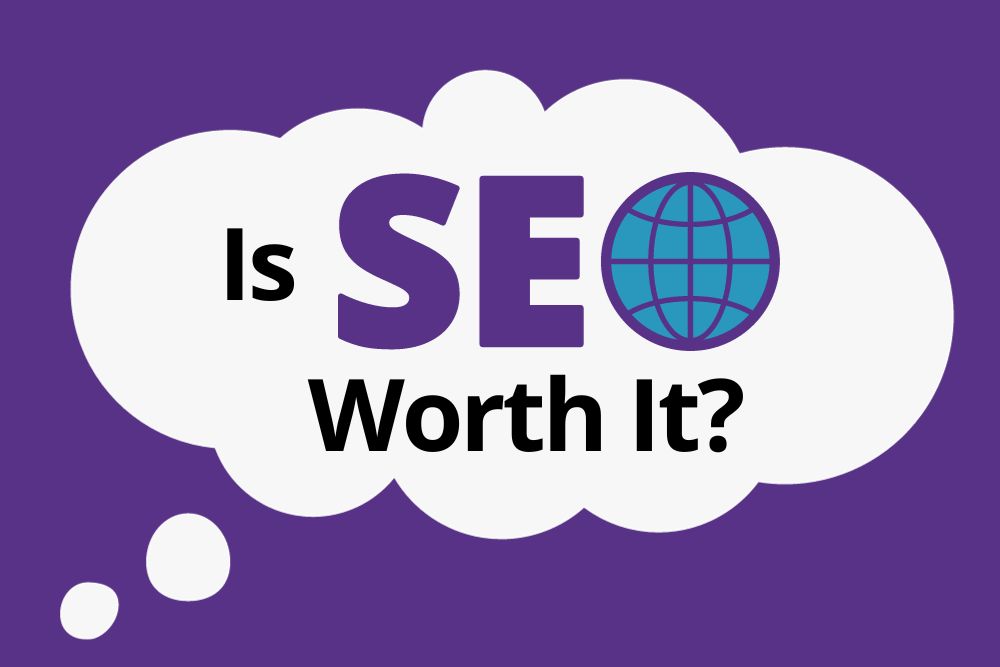Demystifying the Value of SEO: Is SEO Worth It for Your Business?