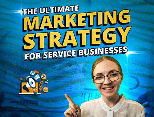 Service Business Marketing 101 – Strategies to Boost Your Online Presence