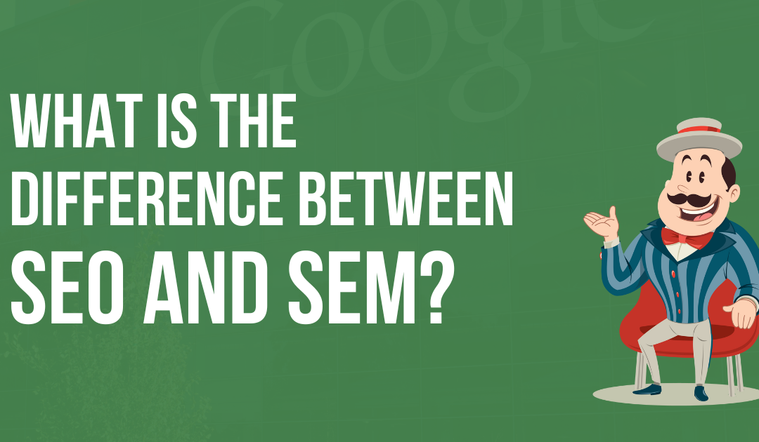 Understanding the Difference Between SEO and SEM